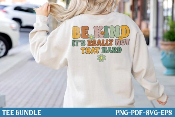 Be Kind, It's Really Not That Hard SVG for T-Shirt Designs