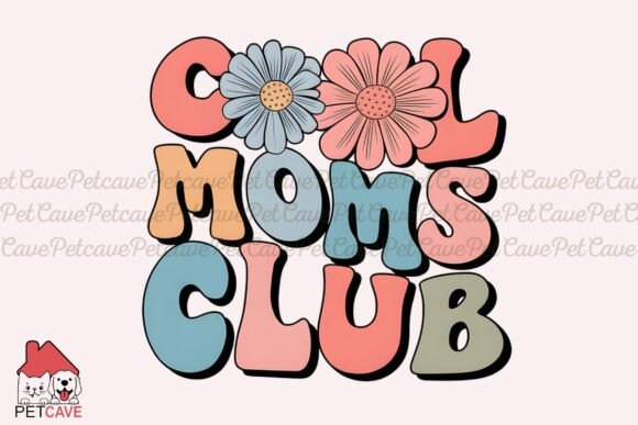 Cool Moms Club Colorful Floral Shirt Graphic Design