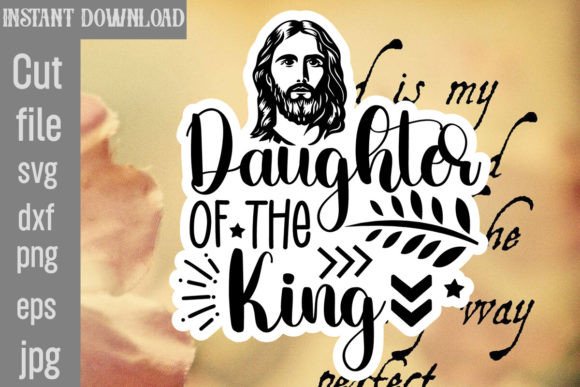 Daughter of the King SVG Cut File Review
